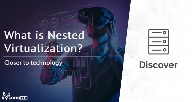 What is Nested Virtualization? 101 Guide