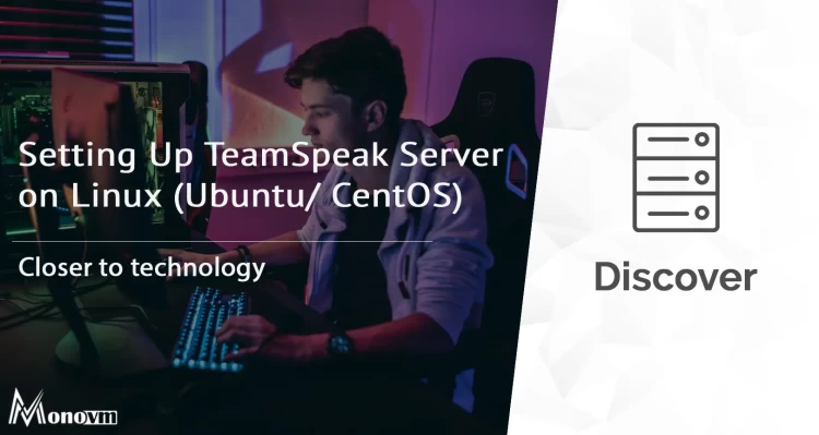 Setting Up TeamSpeak Server on Linux (Ubuntu/ CentOS)
