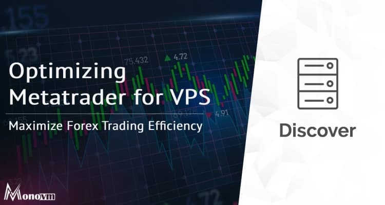 MetaTrader Optimization Guide for Forex VPS | How to optimize Metatrader for Forex VPS?