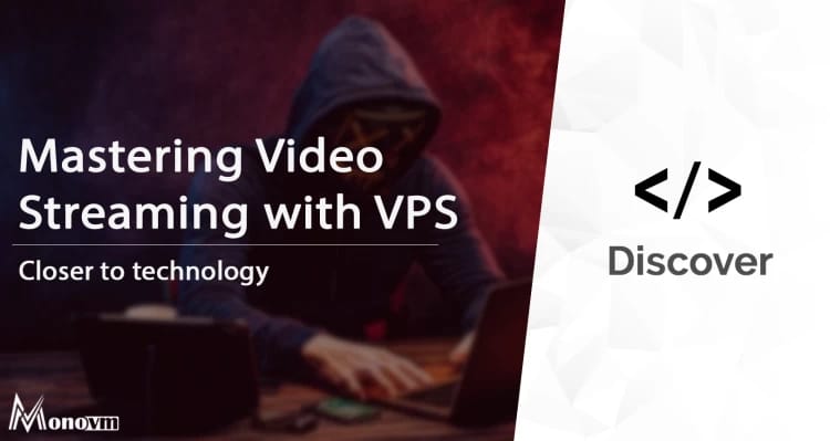 Video Streaming with VPS: Complete Hosting & Setup Guide