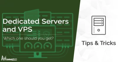 VPS vs Dedicated Server: Which One to Choose?