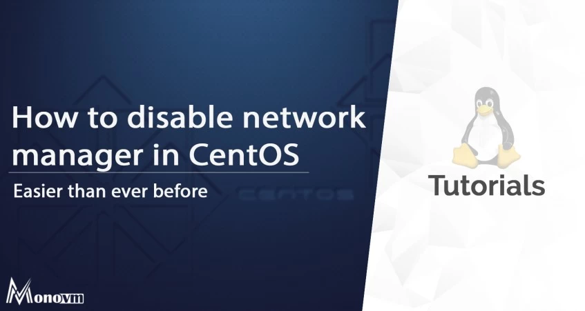 How to Disable Network Manager in CentOS 7