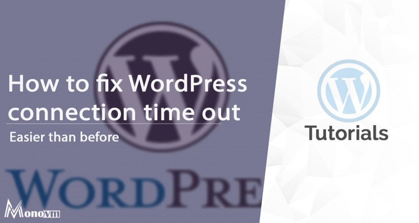 How To Fix The Wordpress Connection Timeout