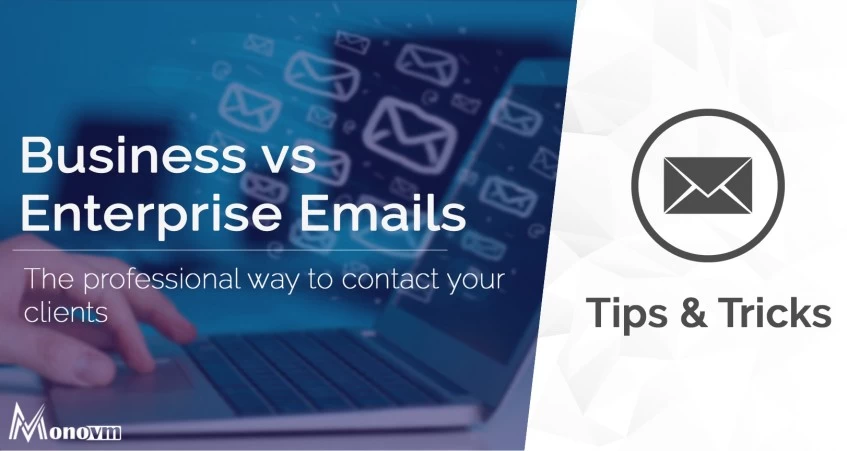 The Difference Between Business and Enterprise Emails