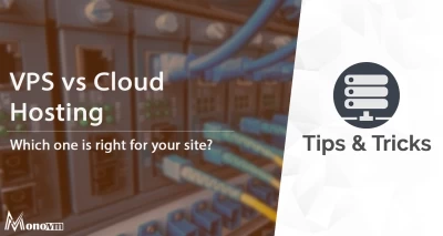 Cloud Servers vs Virtual Private Servers