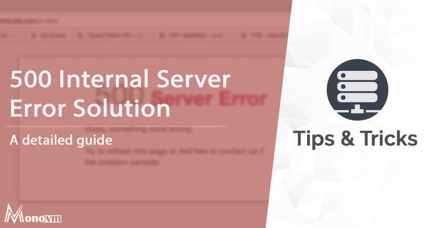 What is 500 Internal Server Error and How to Solve It
