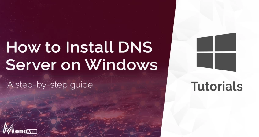 How to Install a DNS Server in Windows Server 2012, 2016, 2019