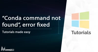 Solving 'Conda Command Not Found' Error Across Multiple Operating Systems