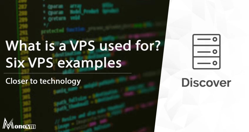 What Is A VPS Used For?  [VPS uses]