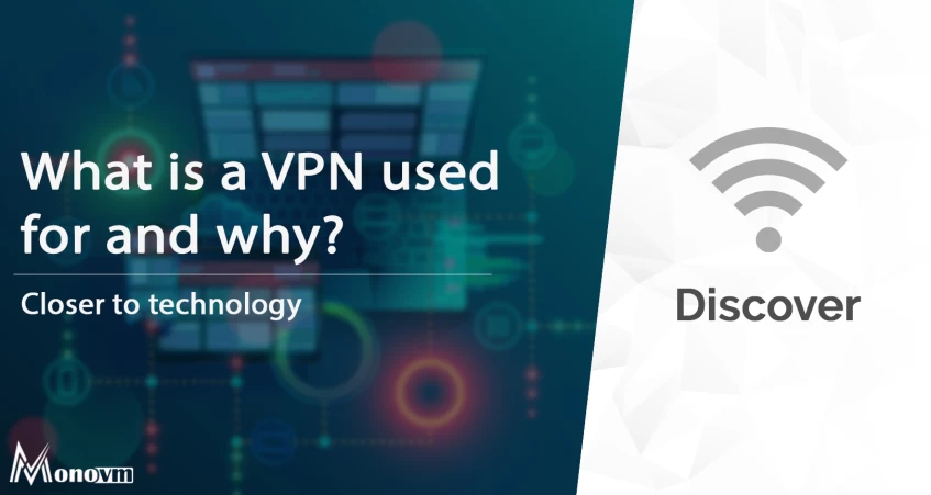 What Is a VPN Used For?