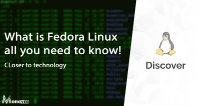 What is Fedora Linux? [Definition] Uses, Pros and Cons