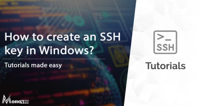 How To Create An SSH Key In Windows, The Easiest Way