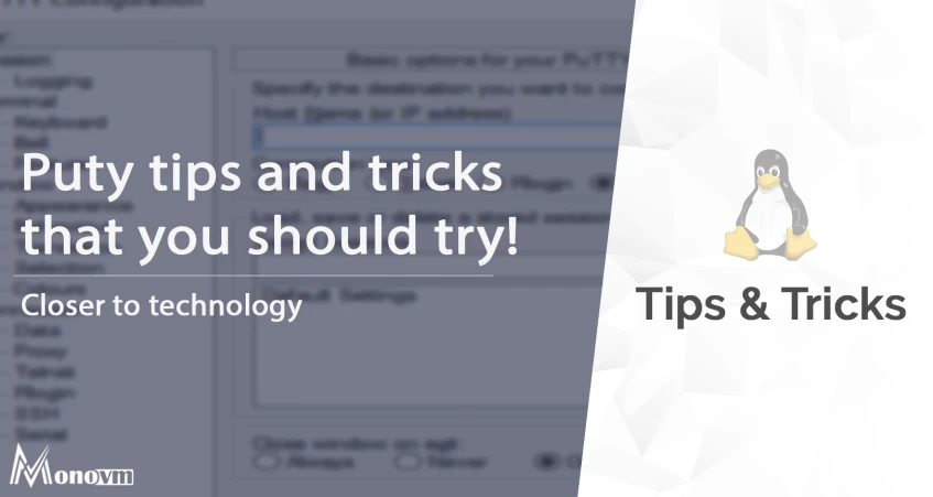 10 PuTTy Tips and Tricks that Improve Your User Experience