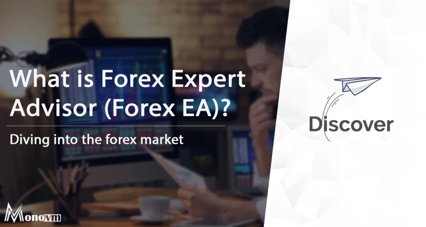 What Is Forex Expert Advisor? How Forex EA Works?