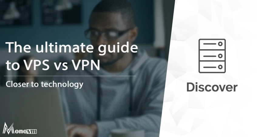VPS vs VPN: Difference You Should Know