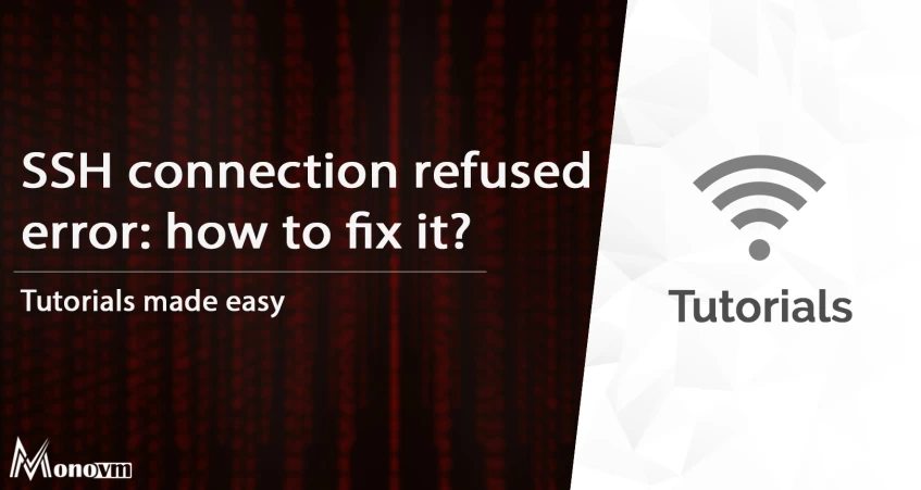 SSH Connection Refused Error: What is it, and how to fix it?
