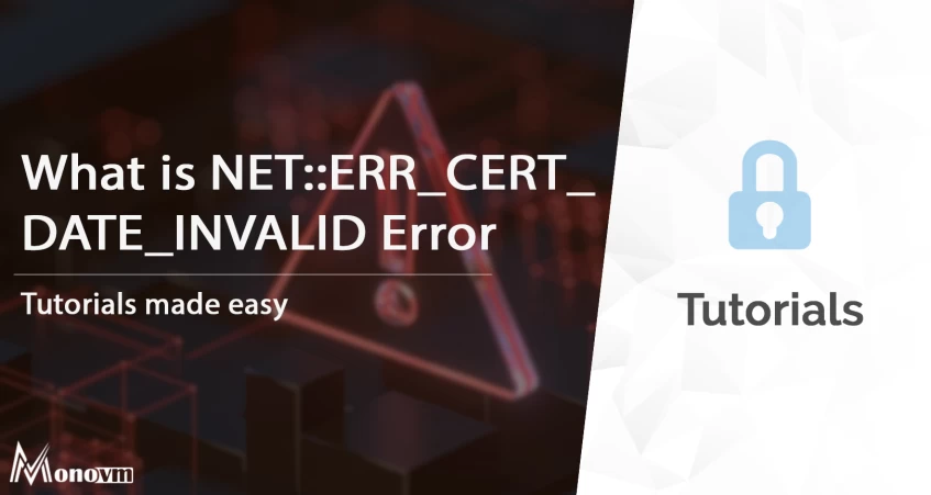 What is NET::ERR_CERT_DATE_INVALID Error and how can you fix it
