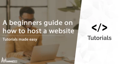 A Beginner's Guide to Hosting a Website: What You Need to Know
