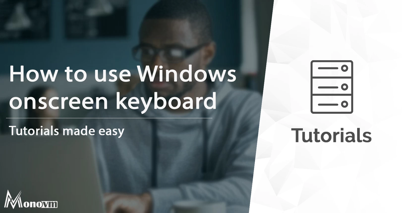 Windows Onscreen Keyboard: Tips, Tricks, and Troubleshooting