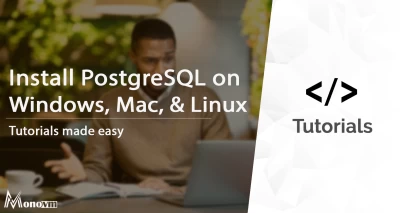 How to Install PostgreSQL on Windows, Mac, and Linux
