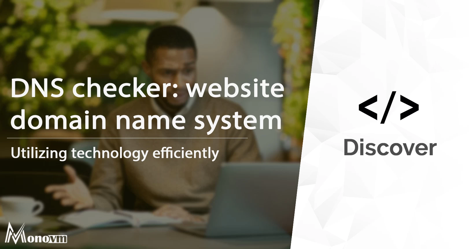 DNS Checker: Understanding Your Website's Domain Name System
