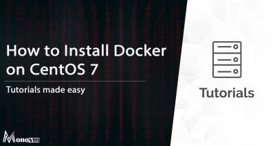 How to Install Docker on CentOS 7: A Step-by-Step Guide