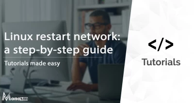 Linux restart network; a step-by-step guide