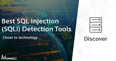 Best SQL Injection (SQLi) Detection Tools for 2023: Strengthen Your Web Application Security