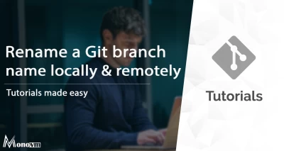 How to rename a Git branch name locally and remotely