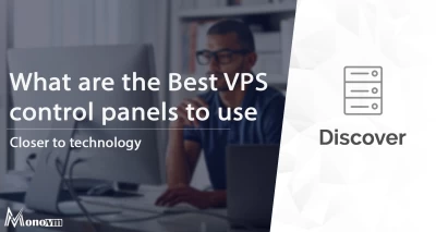 What are Best VPS control panels, and Factors to choose between them