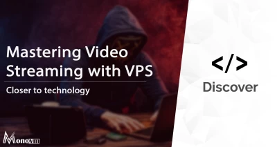 Mastering Video Streaming with VPS: A Comprehensive Guide