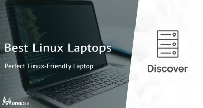 Best Linux Laptops: Your Guide to Finding the Perfect Linux-Friendly Laptop