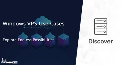 Windows VPS Use Cases | Explore Endless Possibilities