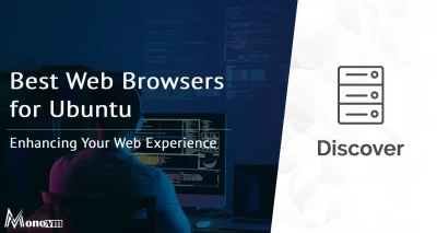 Best Web Browsers for Ubuntu: Enhancing Your Web Experience