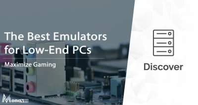 The Best Emulators for Low-End PCs: Maximize Gaming