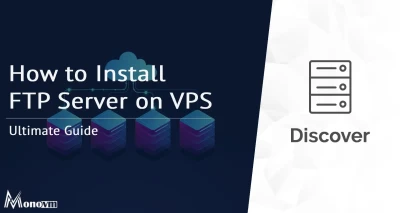 How to Install FTP Server on VPS: Ultimate Guide