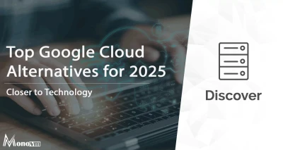 Top Google Cloud Alternatives for 2025