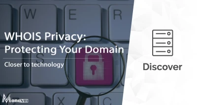 WHOIS Privacy: Protecting Your Domain Information