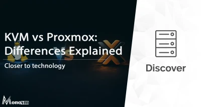 KVM vs Proxmox: Performance, Architecture & Virtualization Differences Explained