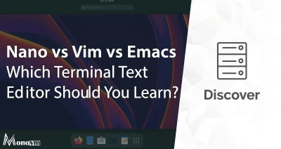 Nano vs Vim vs Emacs — Which Terminal Editor to Learn?