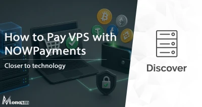 How to Pay for a VPS with NOWPayments 💳