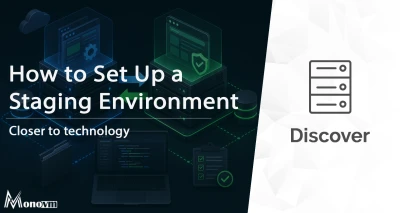 How to Set Up a Staging Environment: Complete Guide