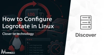 Logrotate Configuration in Linux: Complete Guide 🔄