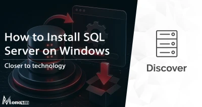 How to Install SQL Server on Windows: 2026 Setup Guide 💾