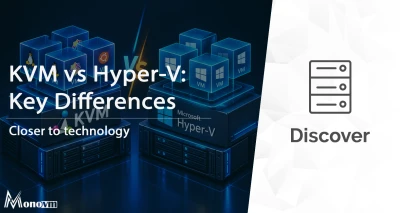 KVM vs Hyper-V: Key Differences, Performance & Cost ⚙️