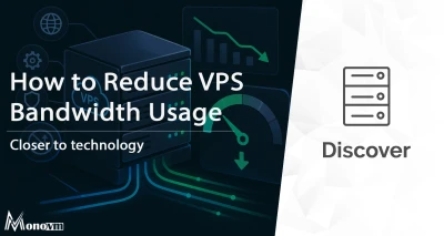 How to Reduce VPS Bandwidth Usage: 7 Effective Ways ⚡