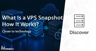 What Is a VPS Snapshot? How It Works & When to Use It 📸